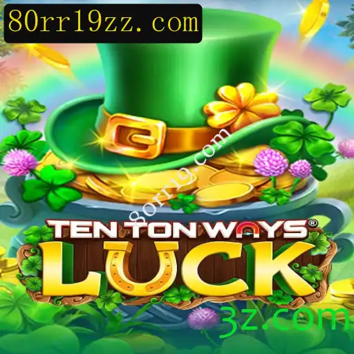 Descubra os Segredos de TenTonWaysLuck: Um Guia Completo